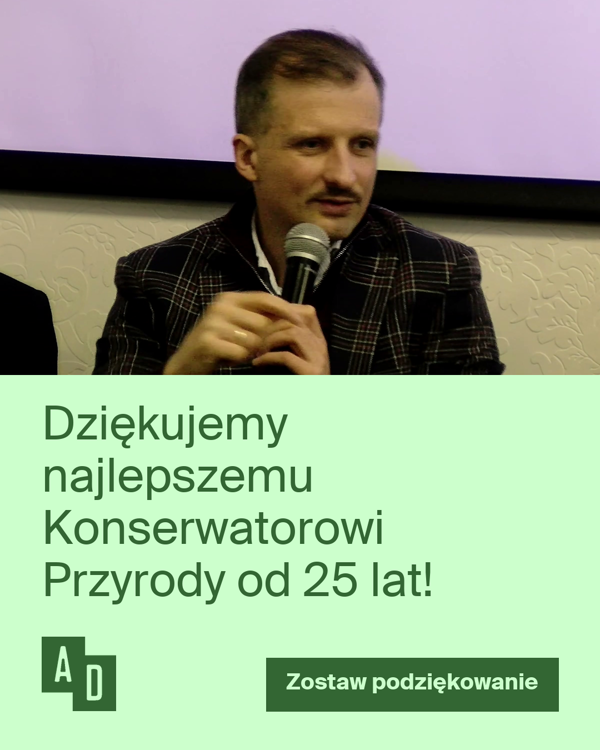 Dziękujemy najlepszemu Konserwatorowi Przyrody od 25 lat