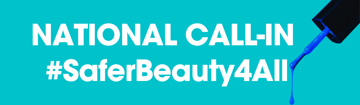 National Call-In #SaferBeauty4All