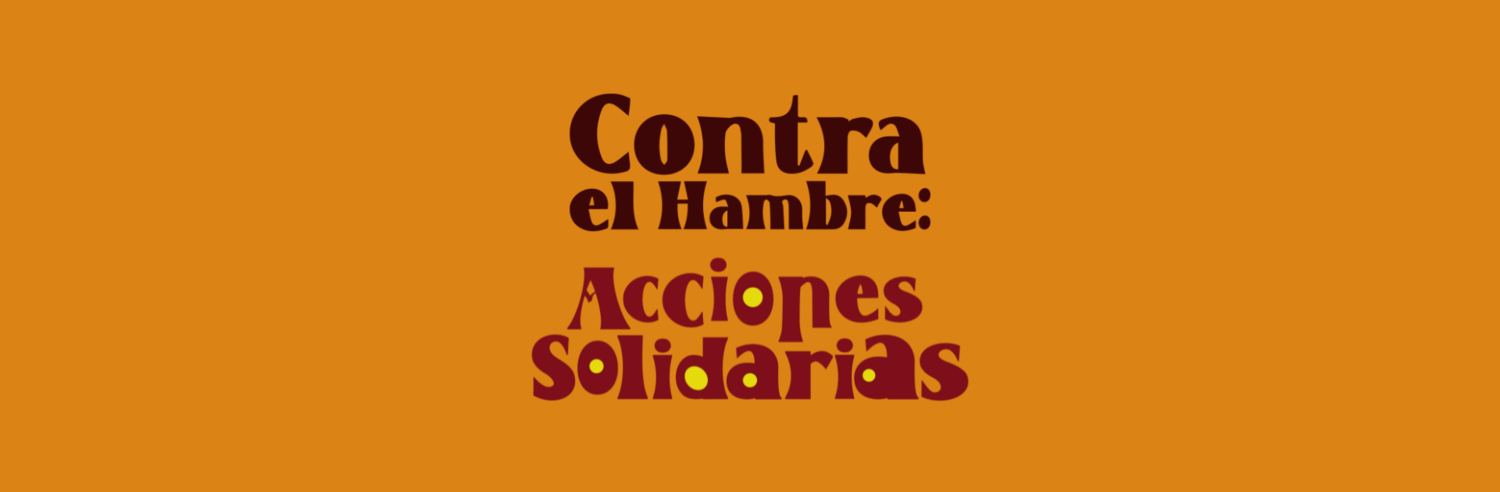 Rectángulo anaranjado con un texto que lee Contra el hambre: Acciones Solidarias
