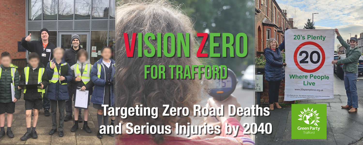 Banner saying Vision Zero for Altrincham, zero road deaths by 2040 and featuring a group of children on a road safety campaign, a picture of 20s plenty campaigners and a person using a speedgun.