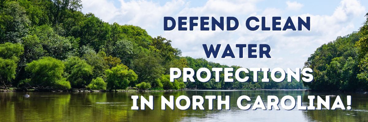 Defend clean water protections in North Carolina