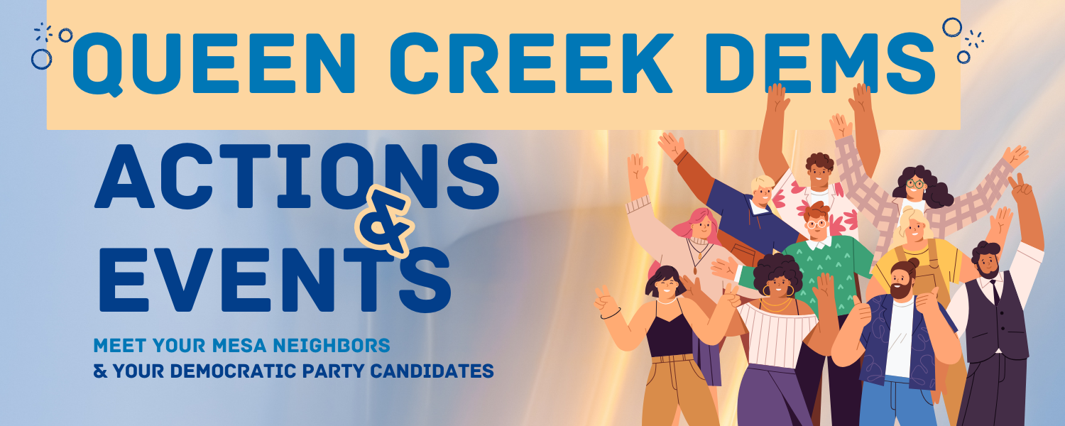 Queen Creek Dems: Events & Actions