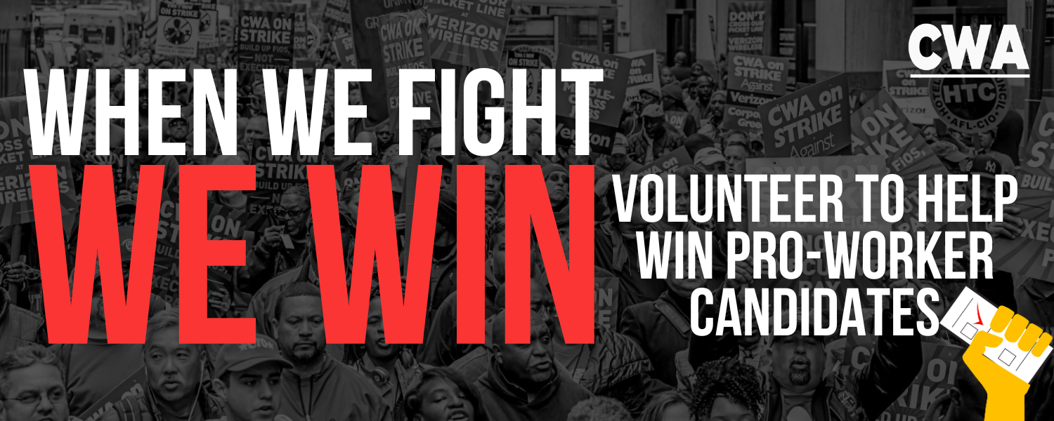 When we fight, we win - graphic with text asking for volunteers to win pro-worker candidates