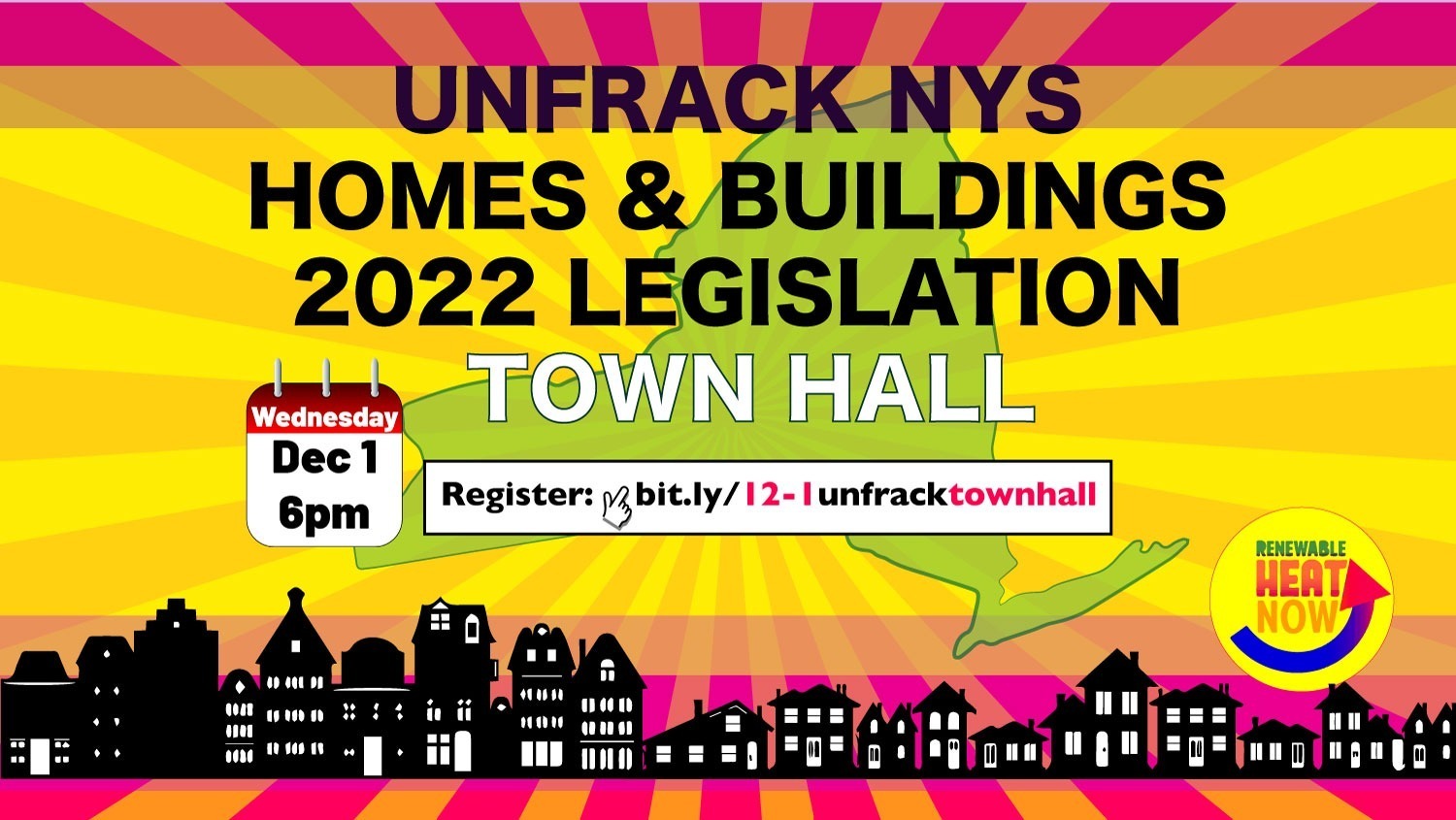 Unfrack NYS Homes and Buildings 2022 Legislation Town Hall. Wednesday, December 1, 6pm. Register at: bit.ly/12-1unfracktownhall
