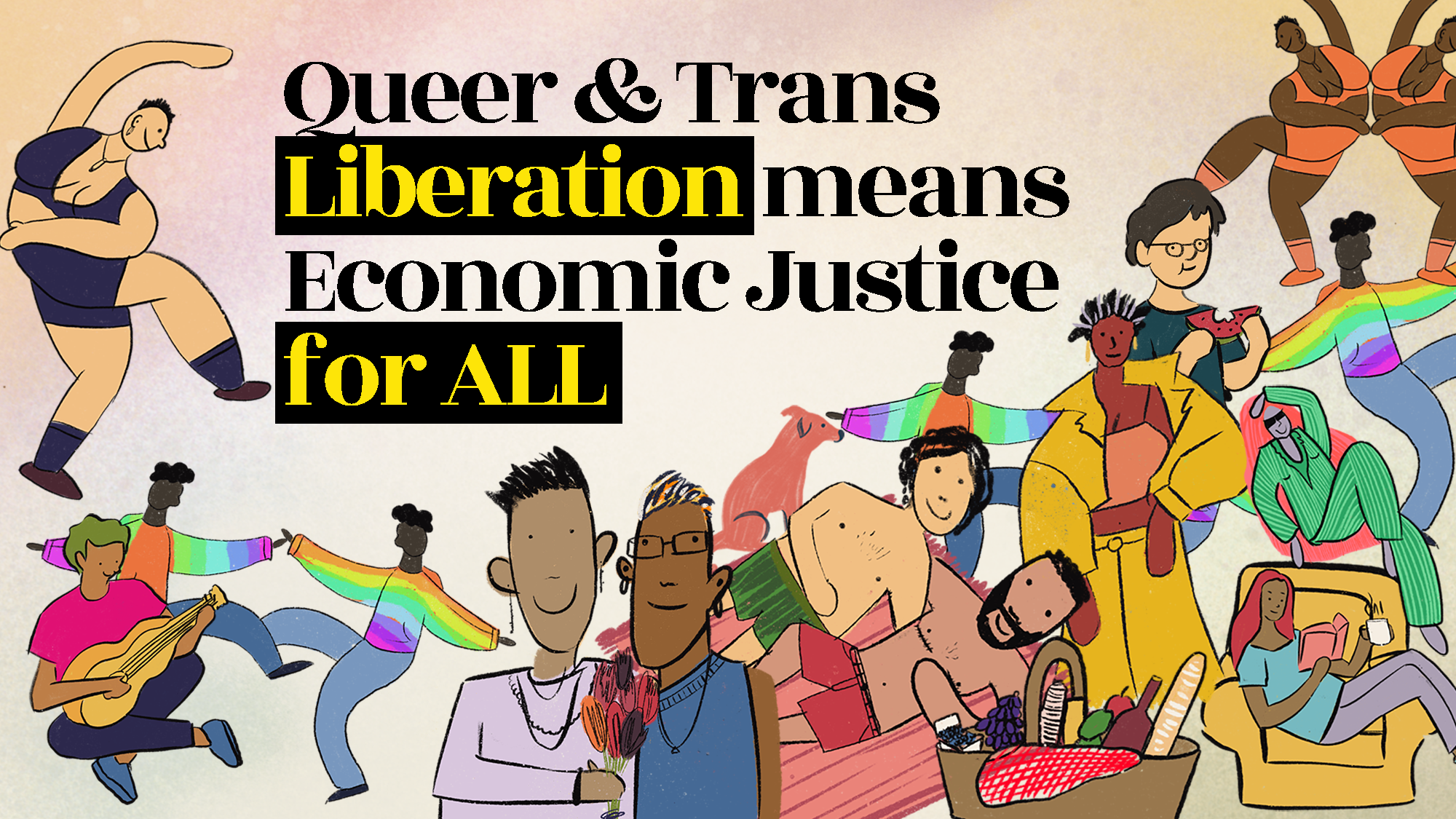 Queer & Trans Liberation Means Economic Justice for All