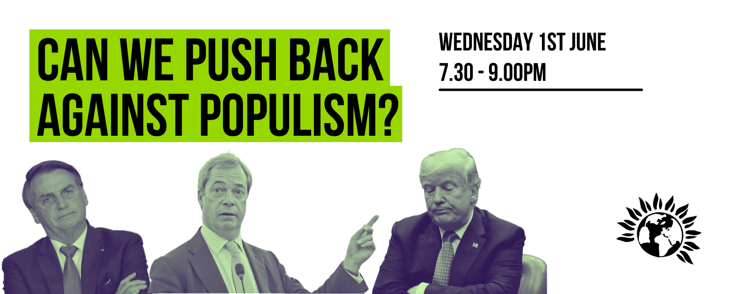 Can we push back against Populism? Stroud District Green Party's next Cloud Cafe - Wednesday 1st June at 7.30PM until 9PM
