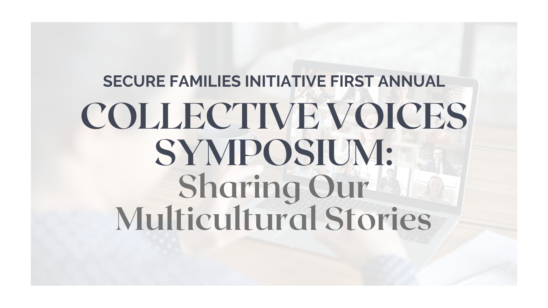 Collective Voices Symposium: Sharing Our Multicultural Stories