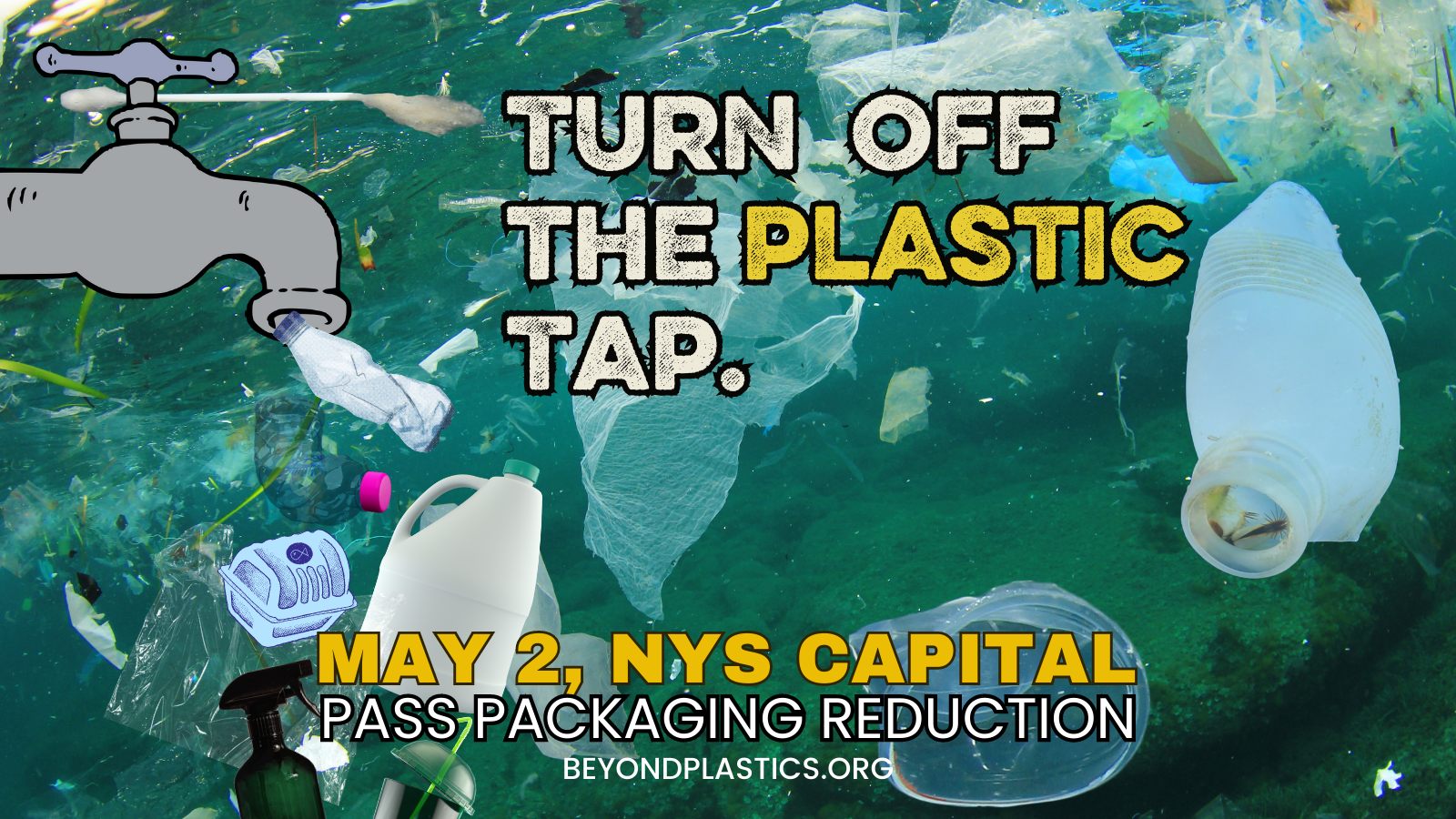 Image shows plastic packaging gushing from a faucet into a body of water with the text "Turn off the Plastic Tap"