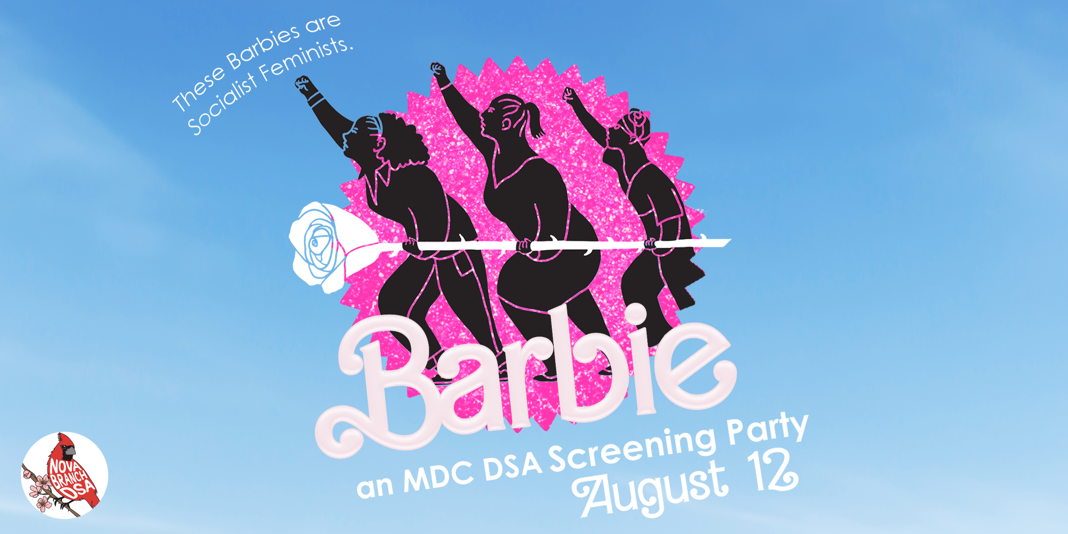 Central image is the Socialist Feminist Section logo of three femme people facing to the left, holding a long rose in their left hands with their right fists in the air, overlaid over a bright, sparkly pink rose floating in a sky blue background. Over the