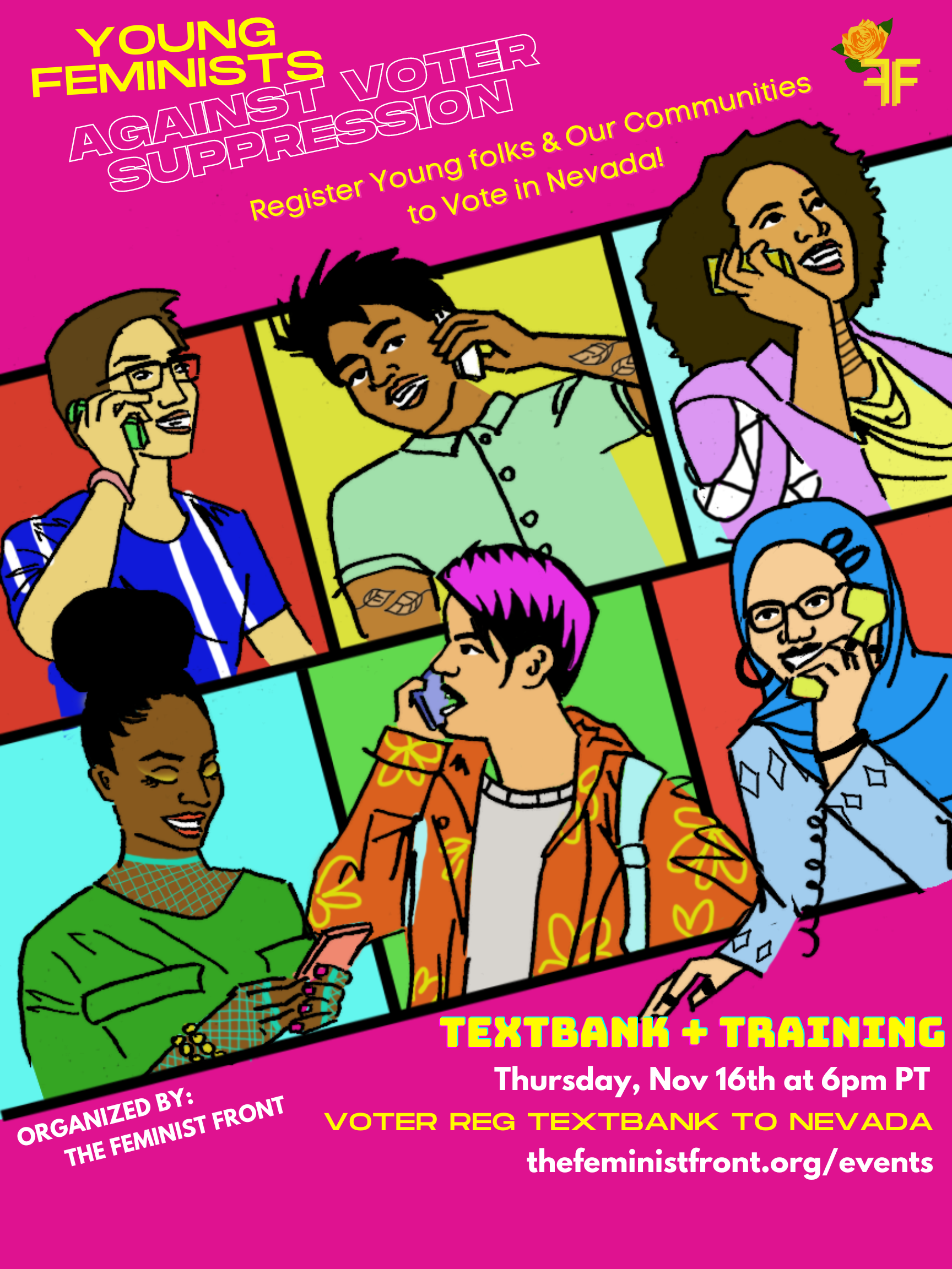 Text Reads "YOUNG FEMINISTS AGAINST VOTER SUPPRESSION! Register Young folks & Our Communities to Vote in Nevada!" below 6 figures call and text voters. "ORGANIZED BY: THE FEMINIST FRONT TEXTBANK † TRAINING Thursday, Nov 16th at 6pm PT VOTER REG TEXTBANK T