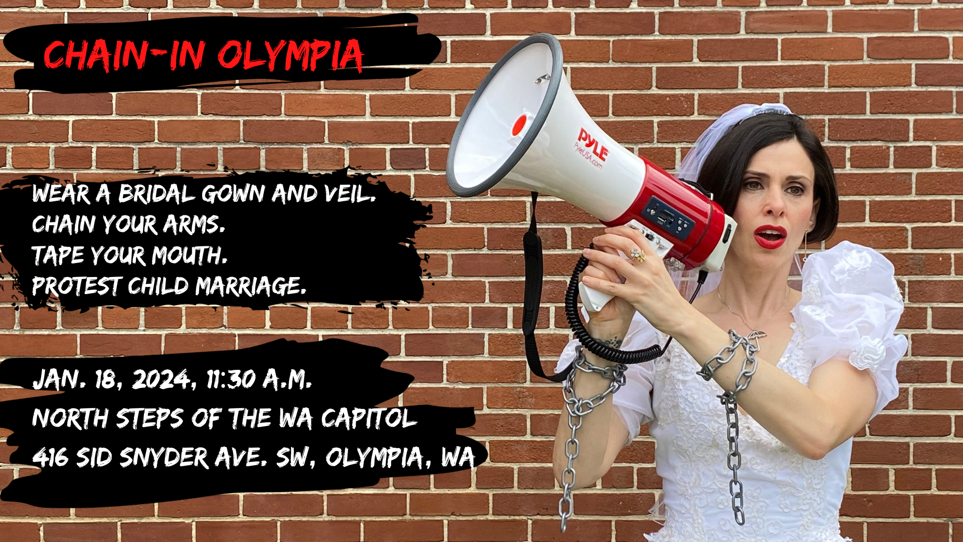 Photo of Unchained's founder/executive director, Fraidy Reiss, in front of a brick wall. She's wearing a bridal gown and veil with chains around her wrist, and she's yelling into a megaphone. Text is Chain-In time/date/location, per event page.