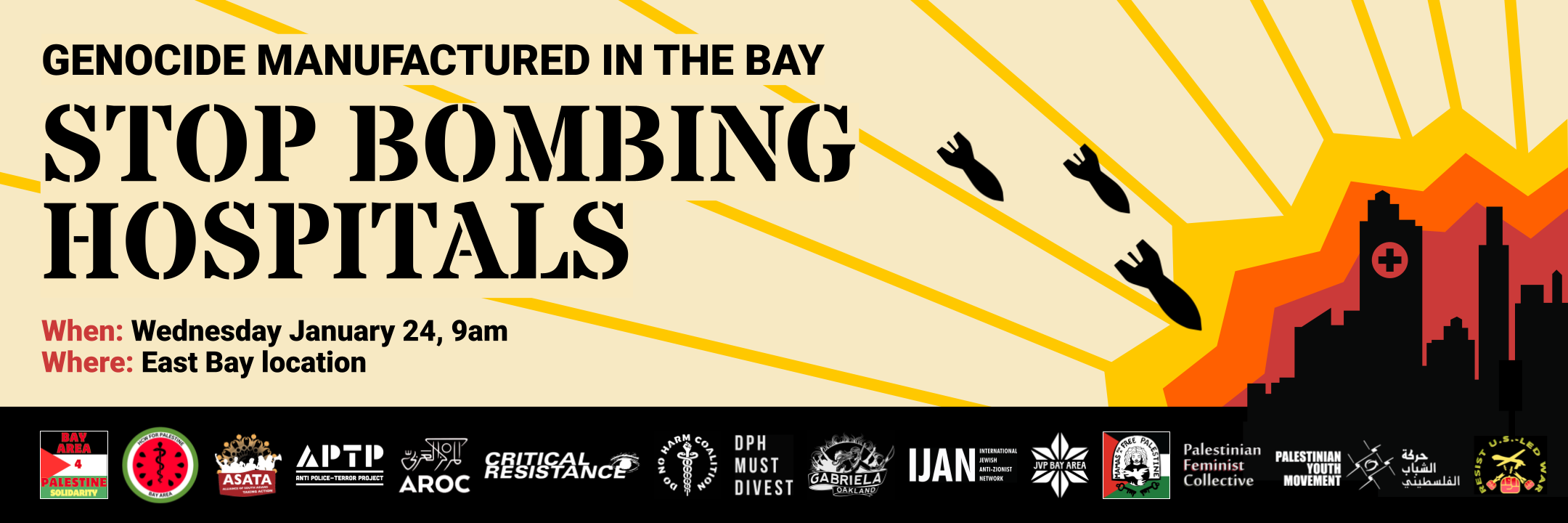 Banner with the text "Genocide manufactured in the Bay: Stop Bombing Hospitals" against a backdrop with the illustration of a hospital being bombed