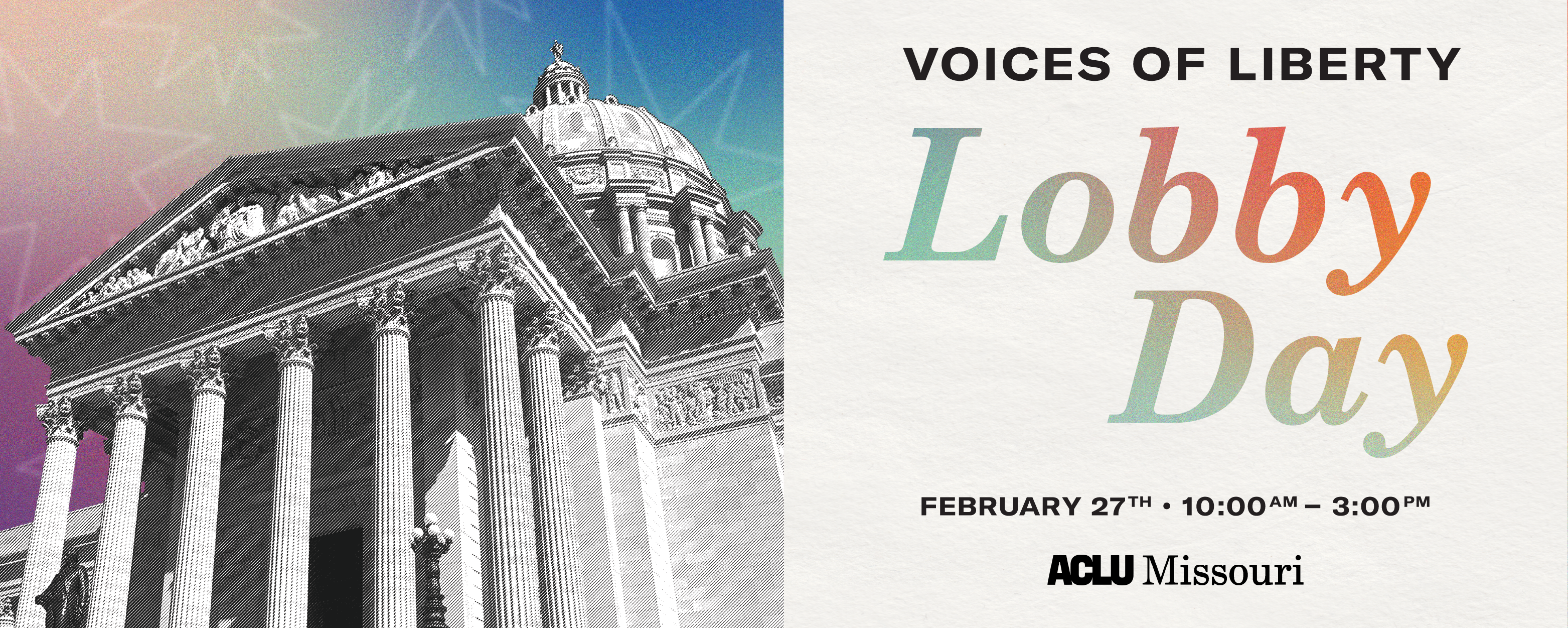 Voices of Liberty Lobby Day. February 27th 10am-3pm. ACLU of Missouri