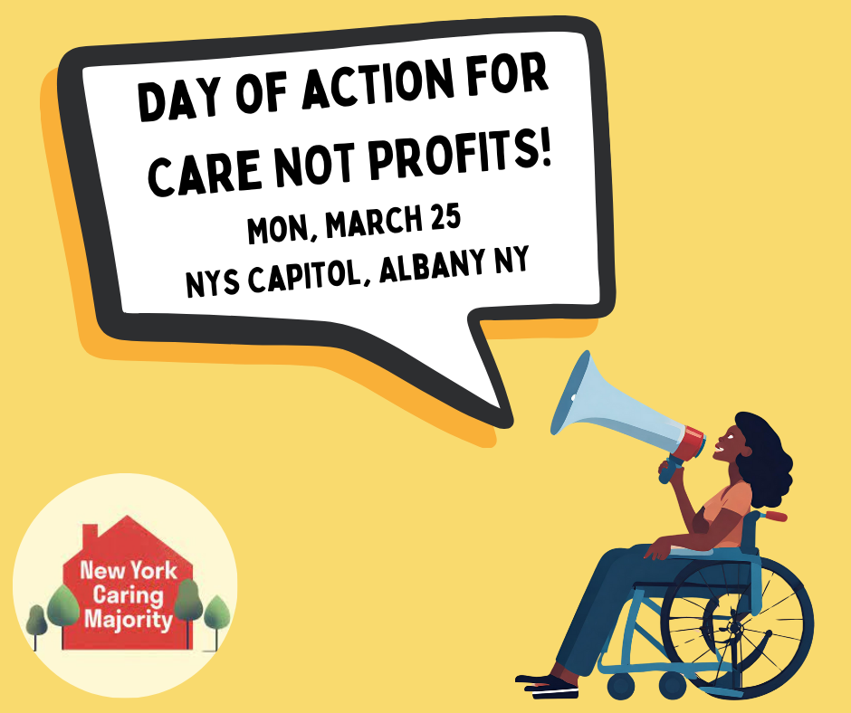 Day of action for Care NOT PROFITS! Mon, March 25  NYS Capitol, Albany NY