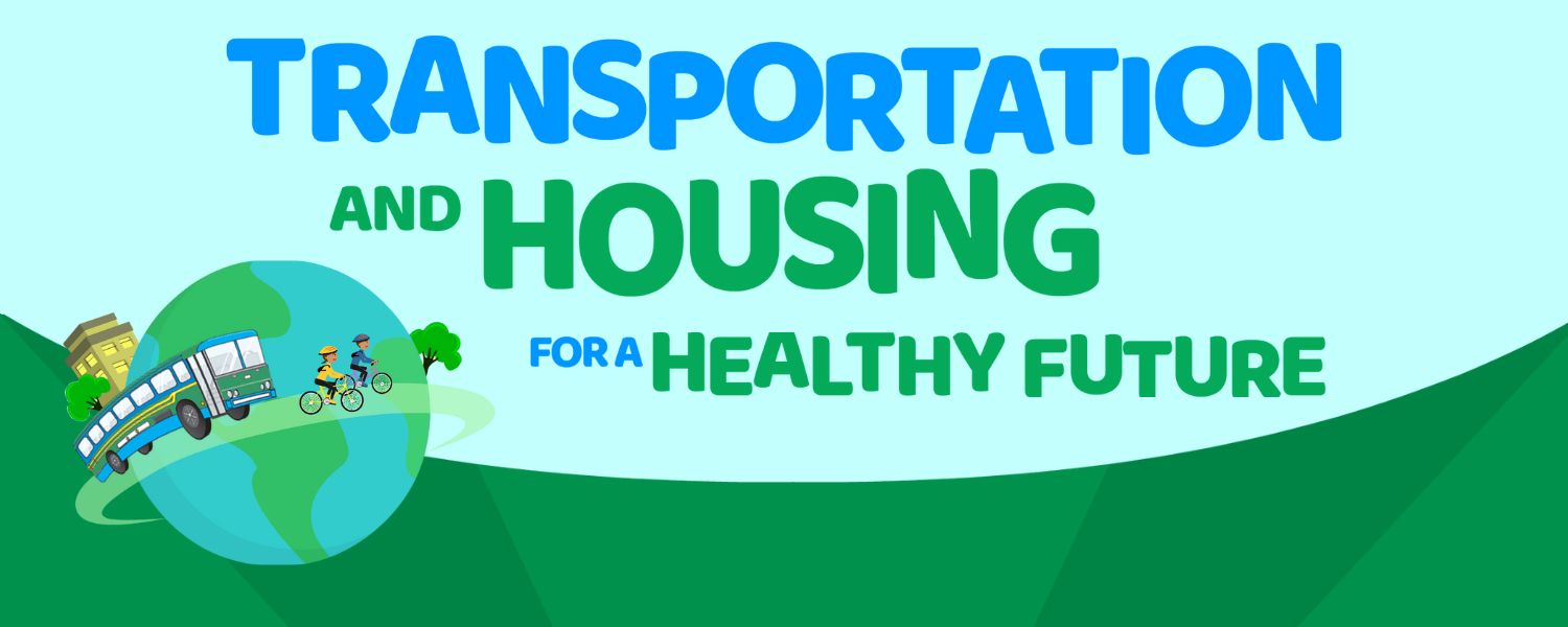Image reads, "Transportation and Housing Rally for a Healthy Future" with graphic of a bus, cyclists and housing circling earth
