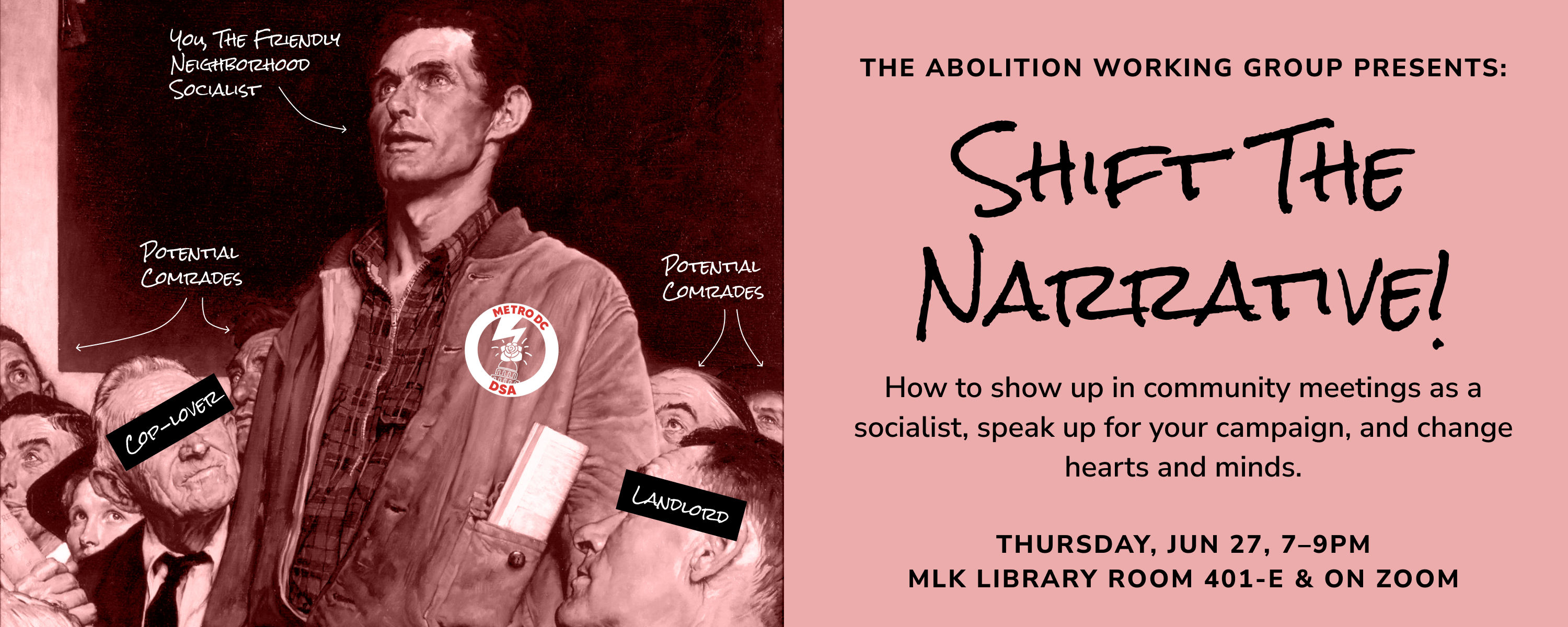 A poster for an event titled "Shift The Narrative!", presented by The Abolition Working Group. It details how to participate in community meetings as a socialist, scheduled for Thursday, June 27, 7-9 PM at MLK Library and on Zoom. Image includes a meme of man standing with DSA patch on his jacket in room of folks labeled potential comrades, cop-lovers, landlords