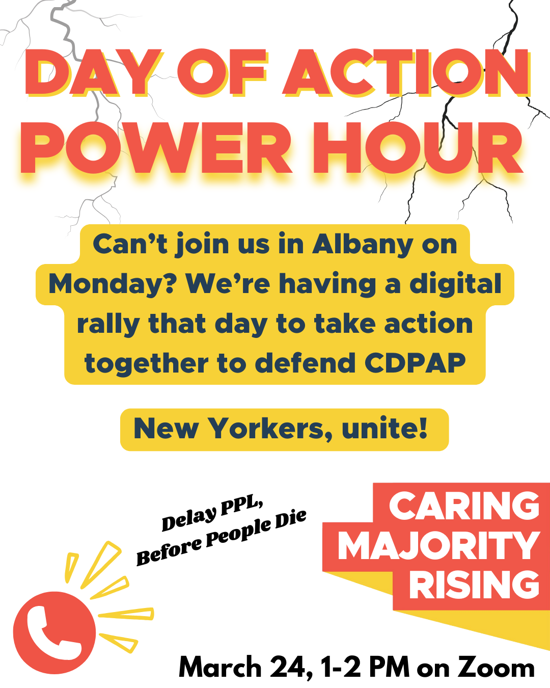 Lightning bolts in the background. It says in big letters, "DAY OF ACTION POWER HOUR" Below that it says, "Can't join us in Albany on Monday? We're having a digital rally that day to take action together to defend CDPAP. New Yorkers, unite! March 24, 1-2 PM on Zoom