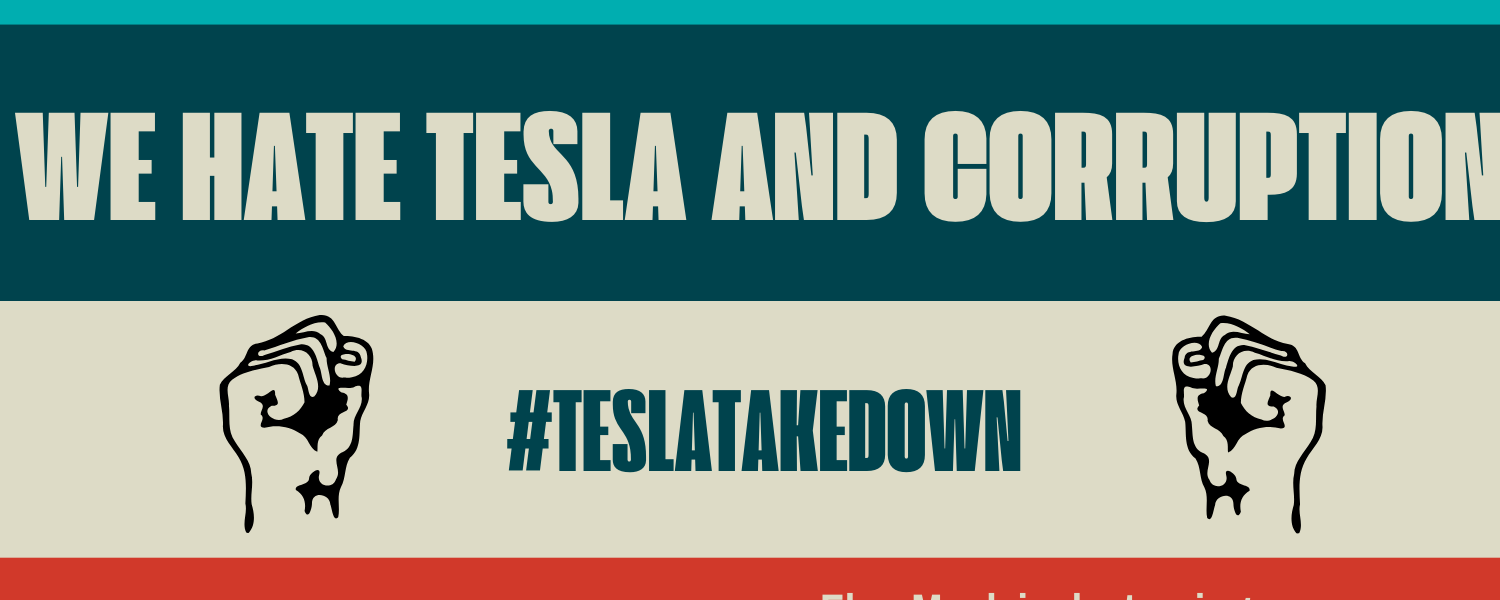 Banner Image / Line 1: We Hate Tesla and Corruption / Line 2: #TeslaTakedown with a raised fist