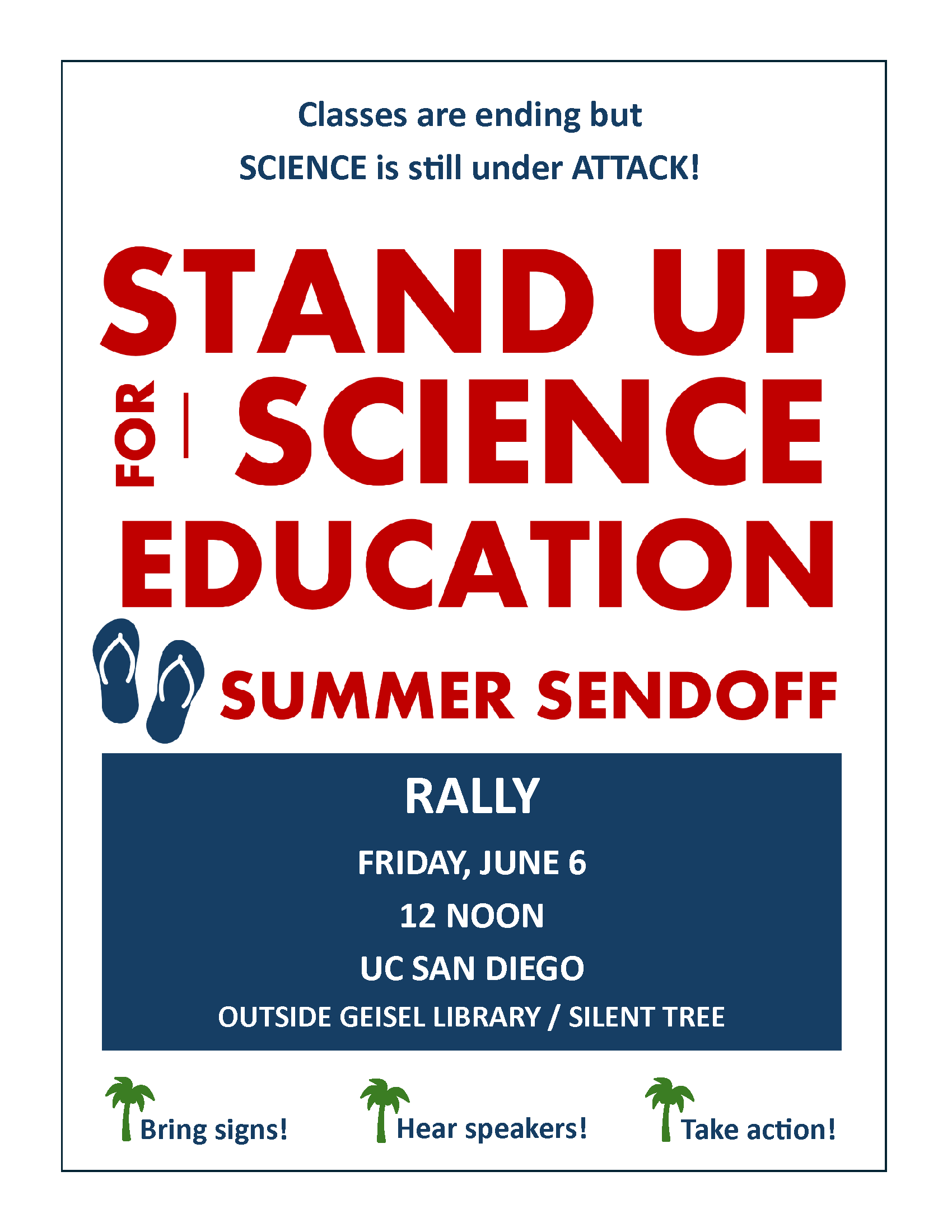 Classes are ending, but science is still under attack.  Stan Up For Science Education Summer Send Off. Rally, Friday, June 6th at noon at Geisel Library / Silent Tree, UC San Diego. Bring signs, hear speakers, take action!