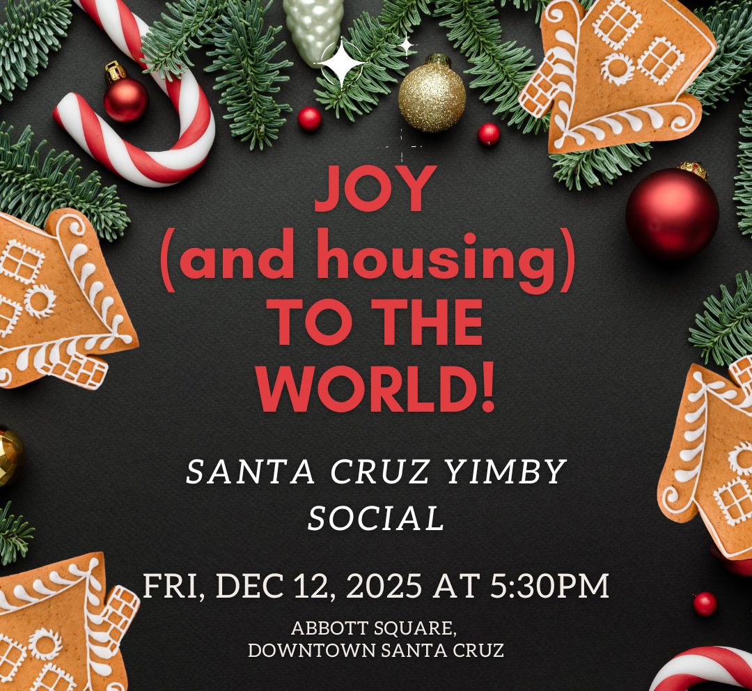 Santa Cruz YIMBY Holiday Social, Dec 12 at 5:30, Abbott Square