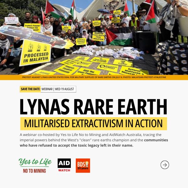Webinar: Lynas Rare Earth, Militarised Extractivism in Action