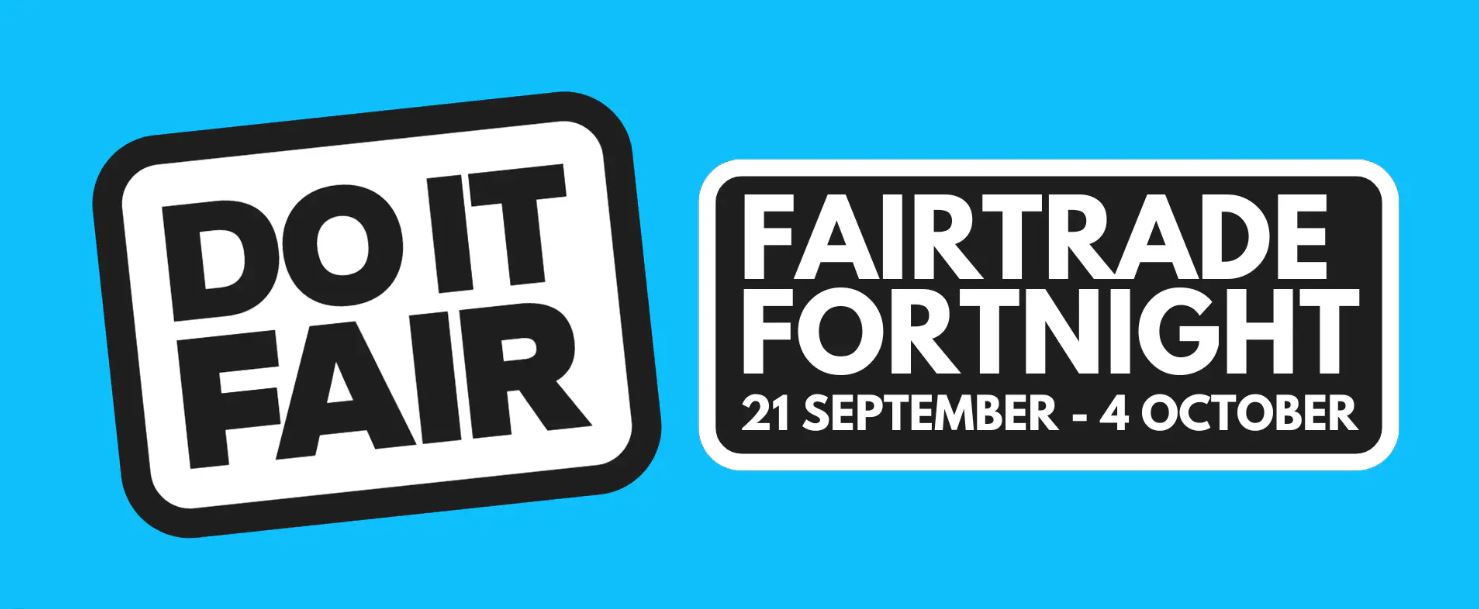 To it Fair, Fairtrade fortnight banner 21st to 4th Oct 2026