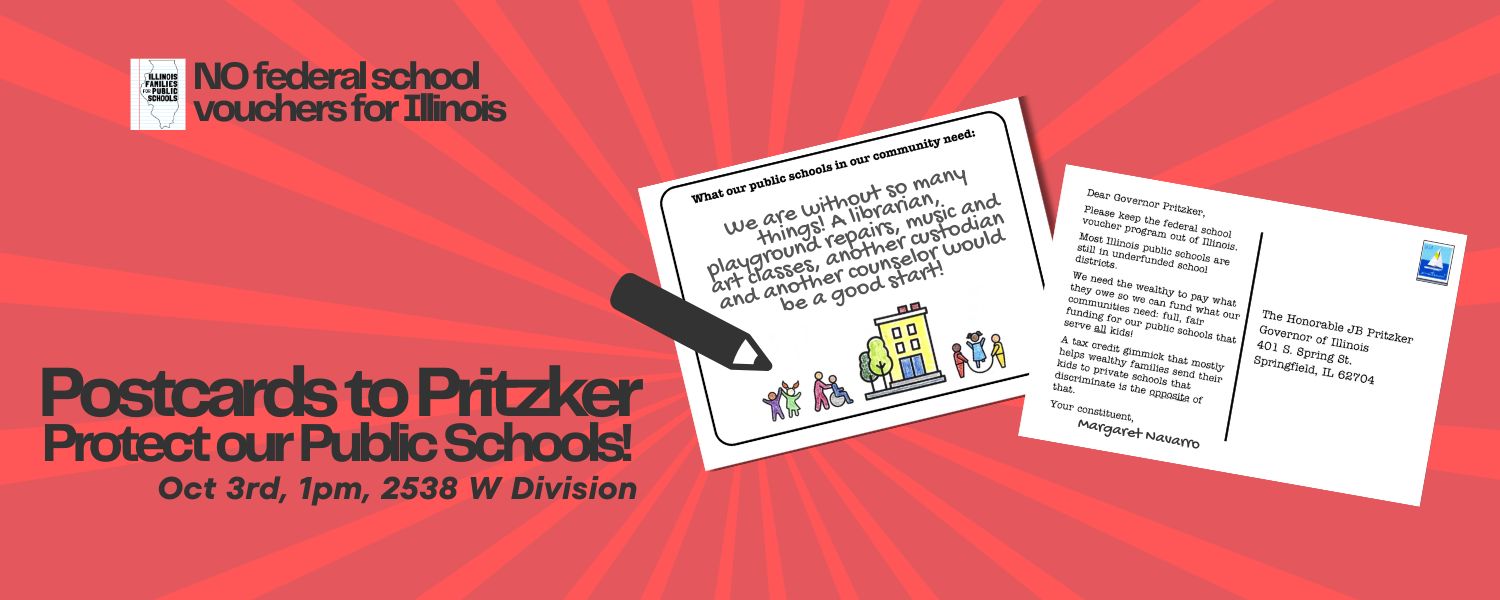 Postcards to Pritzker: Protect Our Public Schools!