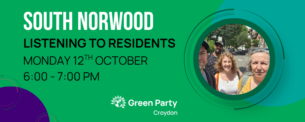 South Norwood Listening to Residents Monday 12th October at 6pm
