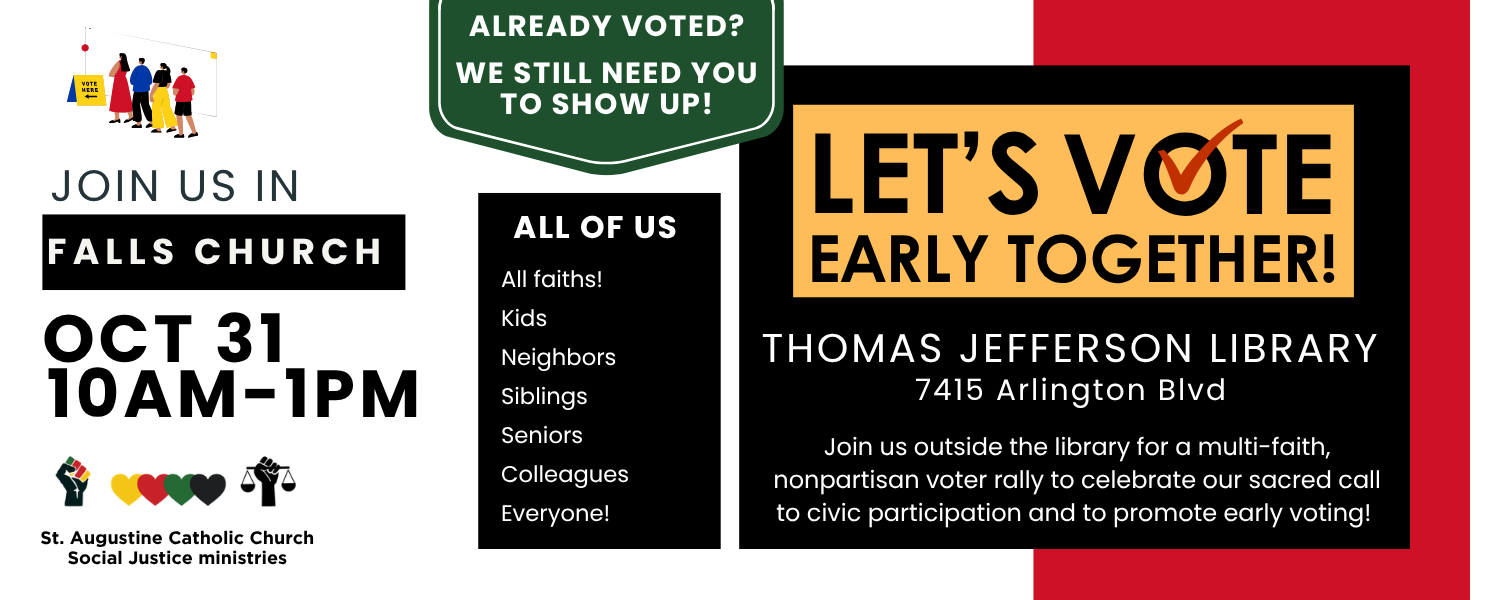 Join St. Augustine's Catholic Church in DC and other faith-filled people for the last day of early voting in DC on 31 OCT