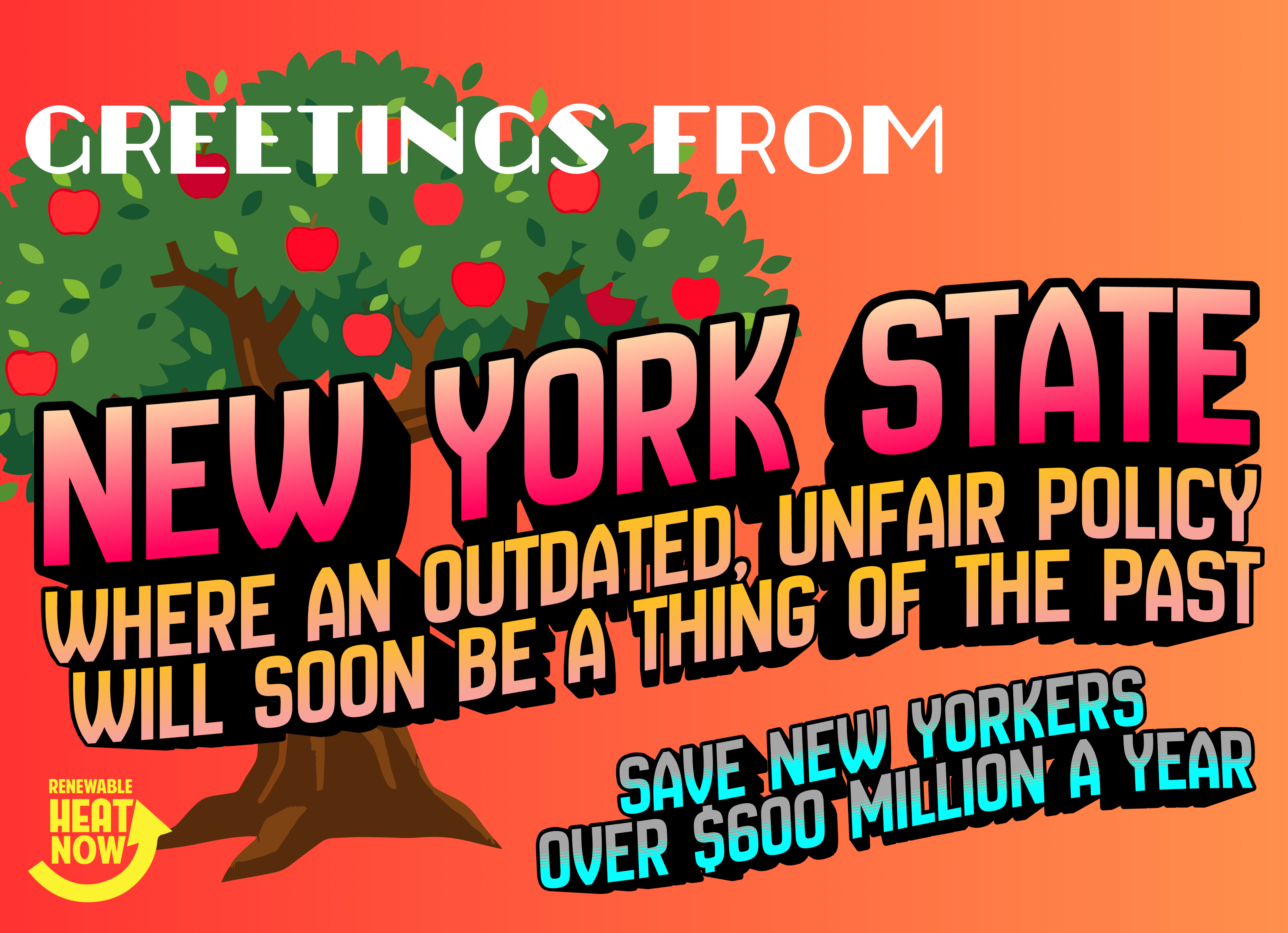 Vintage postcard that says, " Greetings from New York State — where an outdated, unfair policy will soon be a thing of the past which will save New Yorkers over $600 million a year!"