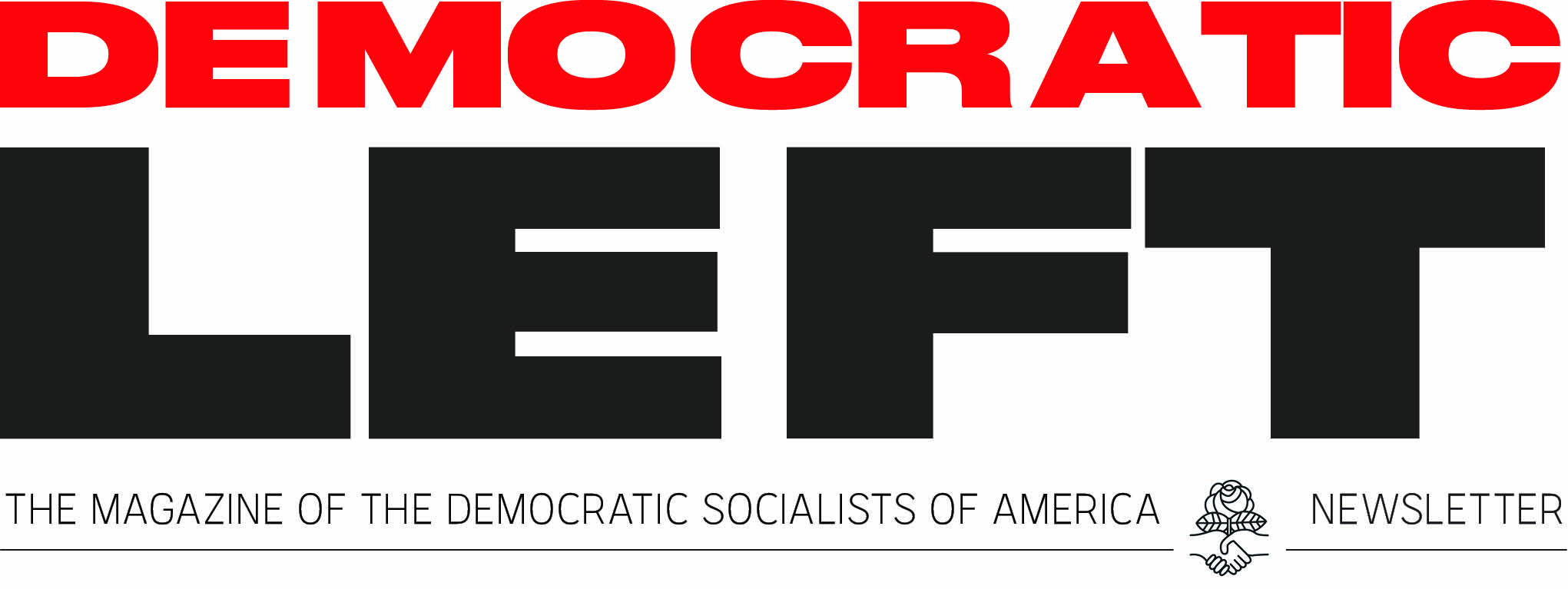 Democratic Left: The Magazine of the Democratic Socialists of America