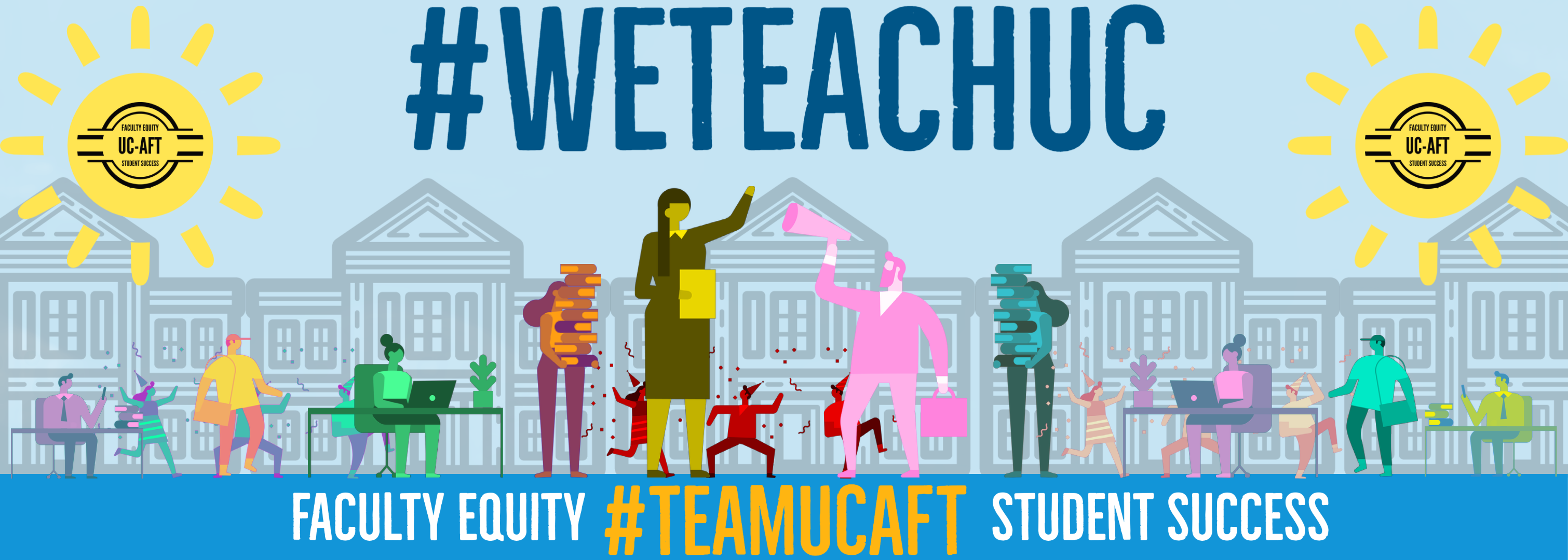 We Teach UC - Faculty Equity Student Success 