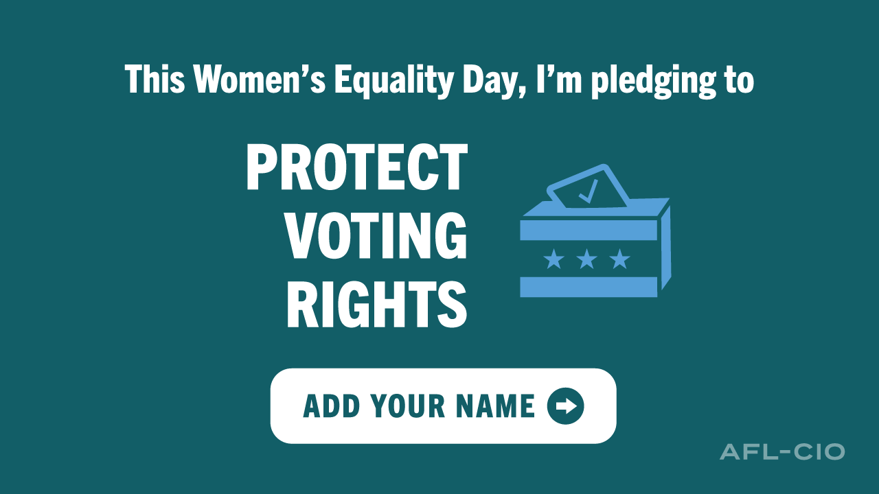 This Women's Equality Day, I'm pledging to protect voting rights. Add your name.