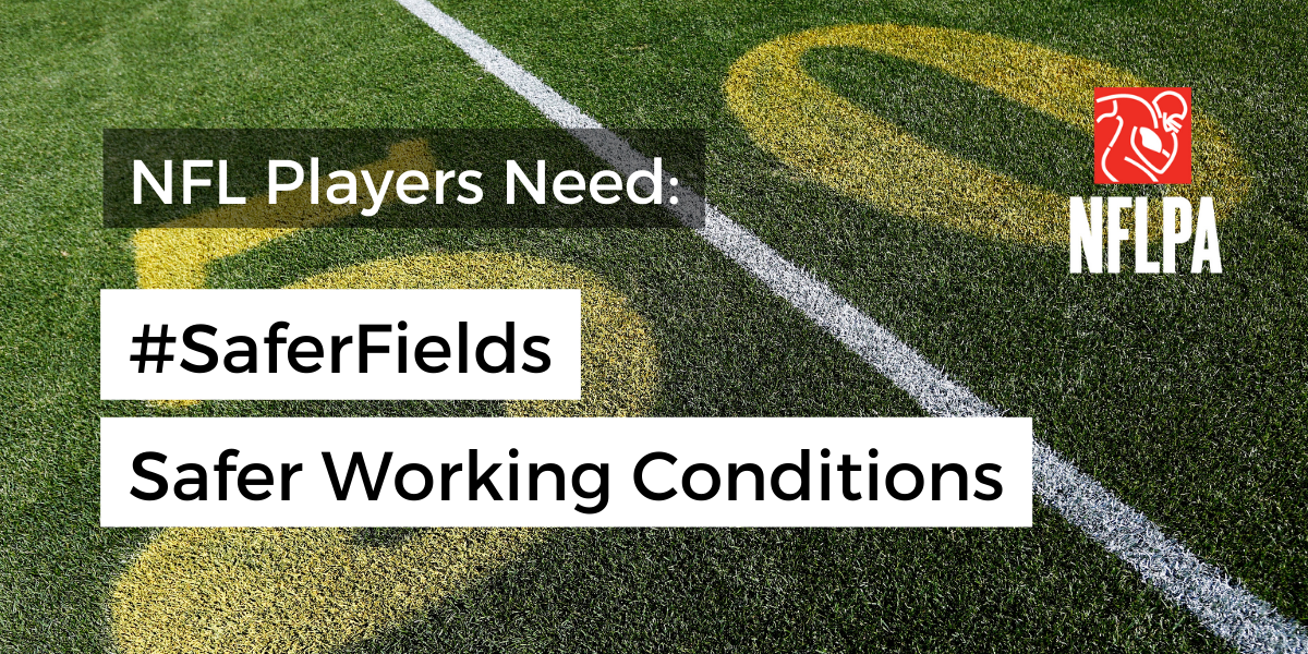 NFL players need: #SaferFields. Safer Working Conditions.