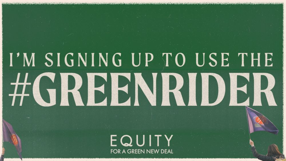 Image reads 'I'm signing up to use #GREENRIDER'