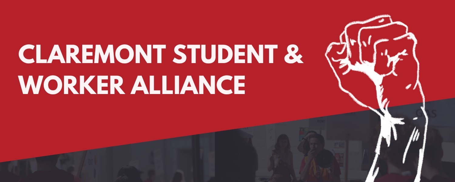 CSWA banner. White text on red background reading "Claremont Student & Worker Alliance". A raised fist is sketched to the right of the text, and the bottom of the banner features photos of activists speaking at CSWA actions. 