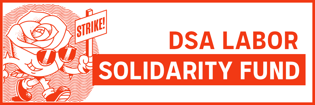 DSA Labor Solidarity Fund Banner