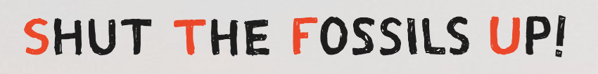 Shut the Fossils Up logo