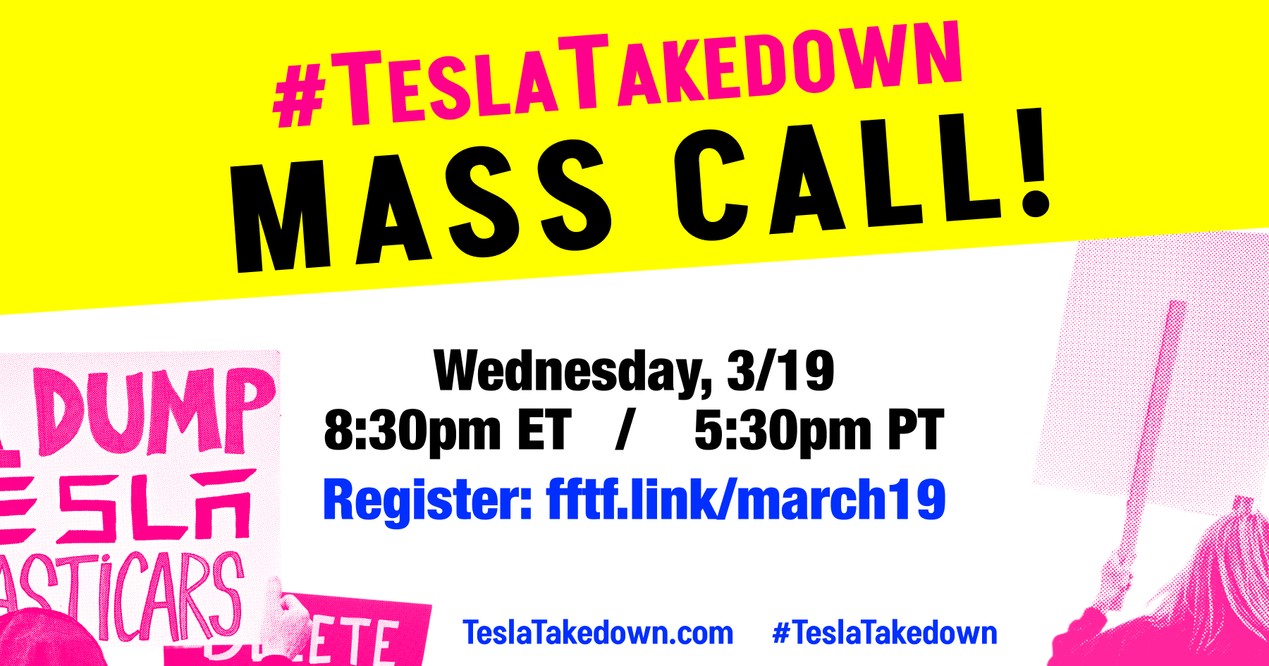 Graphic announcing #teslatakedown mass call, Weds 3/19 8:30pm ET. with images of protestors and details to get to this page.