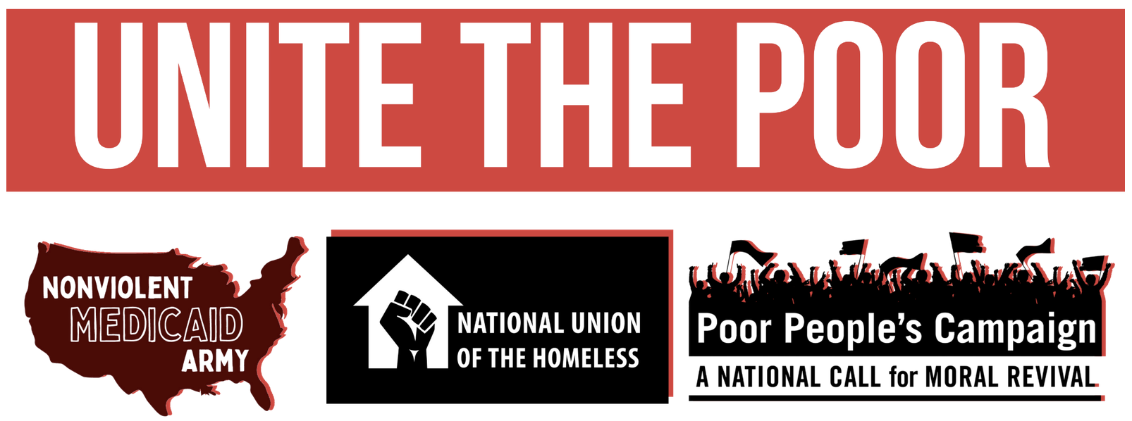 Unite the Poor - Nonviolent Medicaid Army, National Union of the Homeless, Poor People's Campaign: A National Call for Moral Revival