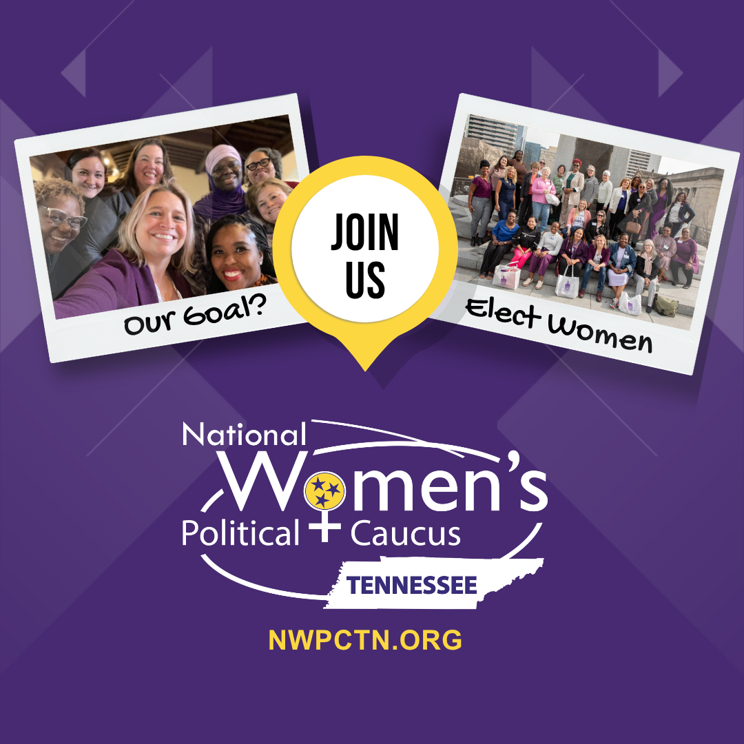 The Tennessee Women’s Political Caucus (NWPCTN) is a multipartisan, nonprofit membership organization that works to increase the representation of women who support equality and reproductive freedom throughout Tennessee's community and political leadership structures. 