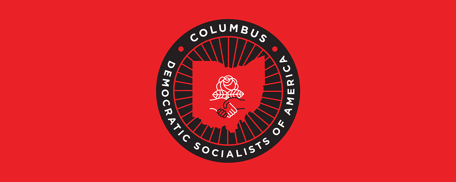 Columbus DSA logo: At the center, the state of Ohio overlaid with two hands, one black, one white, shaking in front of a rose. Encircling Ohio are spokes radiating outward to a circle in which are written the words "Columbus Democratic Socialists of Ameri