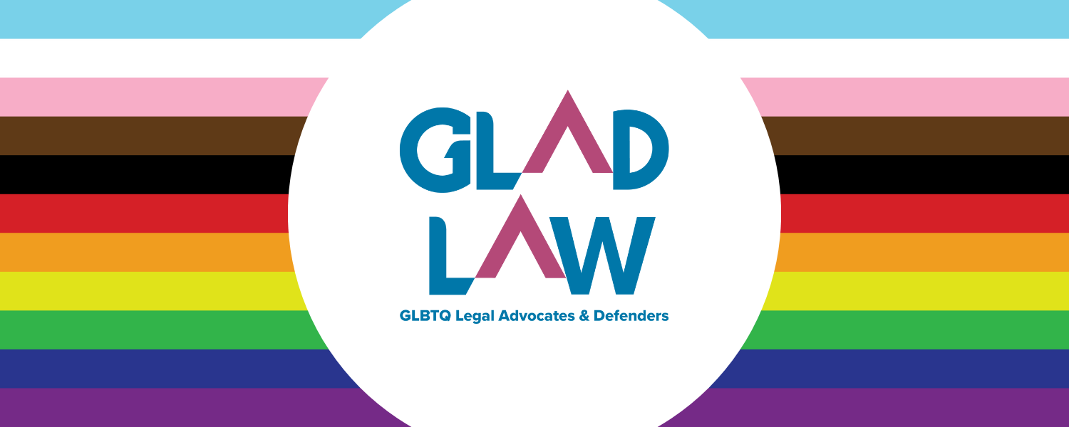 GLAD: GLBTQ Legal Advocates and Defenders for the LGBTQ Community