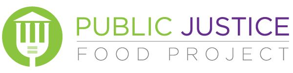 A logo for the Public Justice Food Project, with 'Public Justice' written in green and purple font and 'Food Project' on the line below in grey font. A white fork that looks like a courthouse, surrounded by a green cirlce, is on the lefthand side.