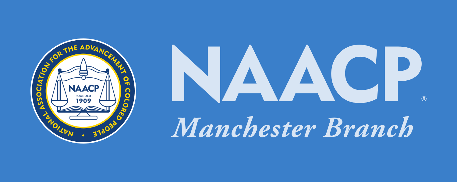 NAACP Manchester Branch accompanied by the round book-and-scales seal of the national organization: "NAACP, Founded 1909: National Association for the Advancement of Colored People"