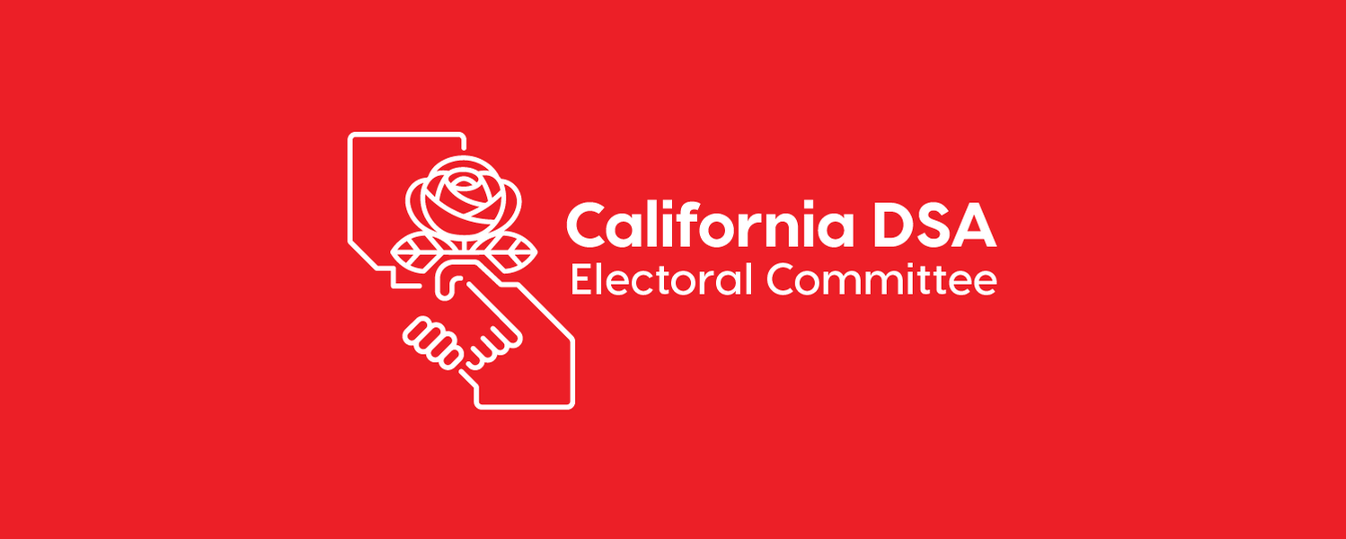 Image of the California DSA logo with text that reads "California DSA Electoral Committee"