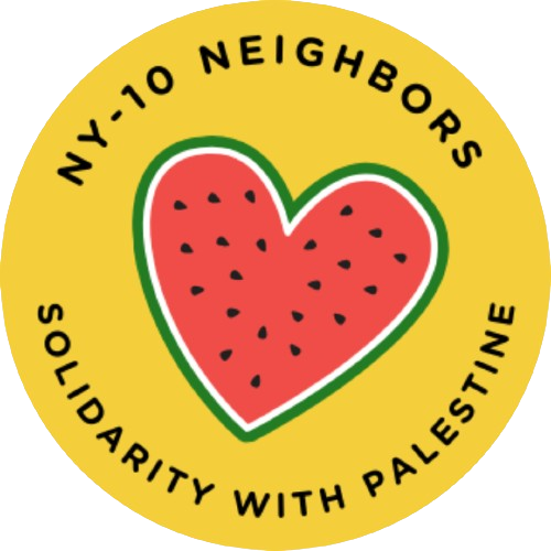 NY-10 Neighbors - Solidarity with Palestine