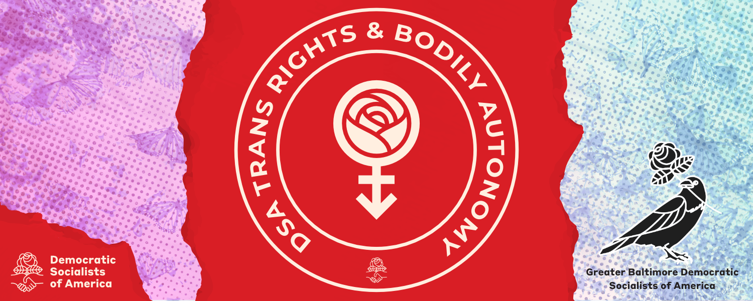 banner for the Greater Baltimore Democratic Socialists of America's Trans Rights and Bodily Autonomy campaign