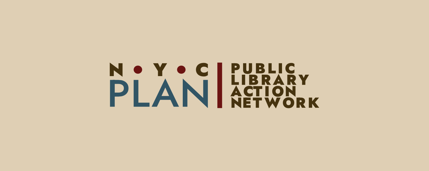 A logo with the text "NYC PLAN | Public Library Action Network". It's simple, geometric, and modern feeling with blue, merlot, and brown text on a tan background.