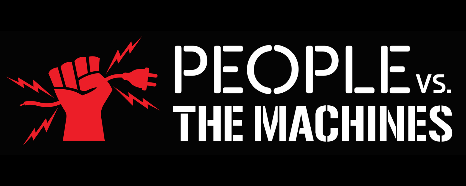 People vs The Machines